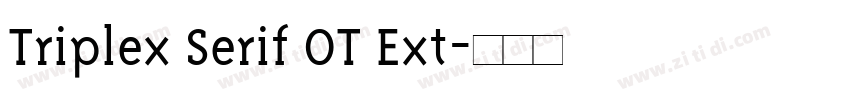 Triplex Serif OT Ext字体转换